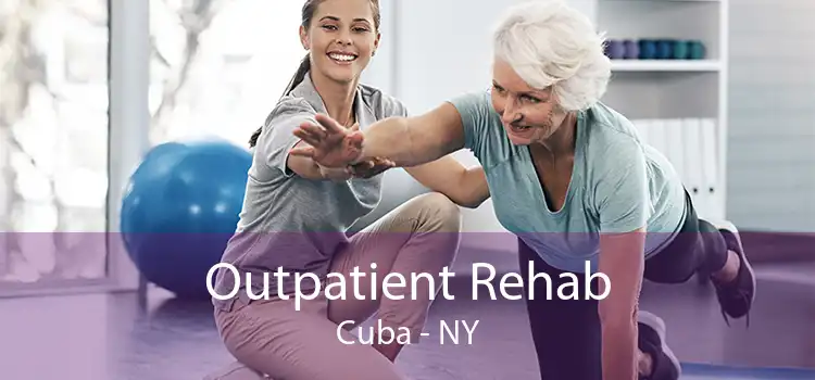 Outpatient Rehab Cuba - NY