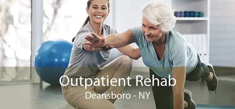 Outpatient Rehab Deansboro - NY