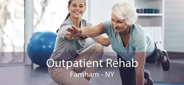 Outpatient Rehab Farnham - NY