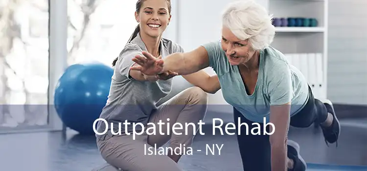 Outpatient Rehab Islandia - NY