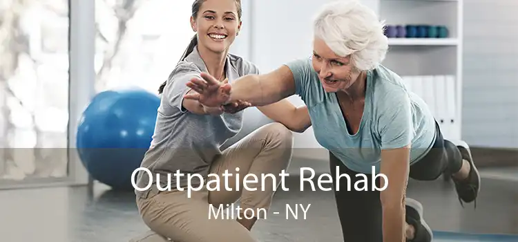 Outpatient Rehab Milton - NY
