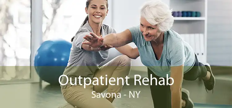 Outpatient Rehab Savona - NY