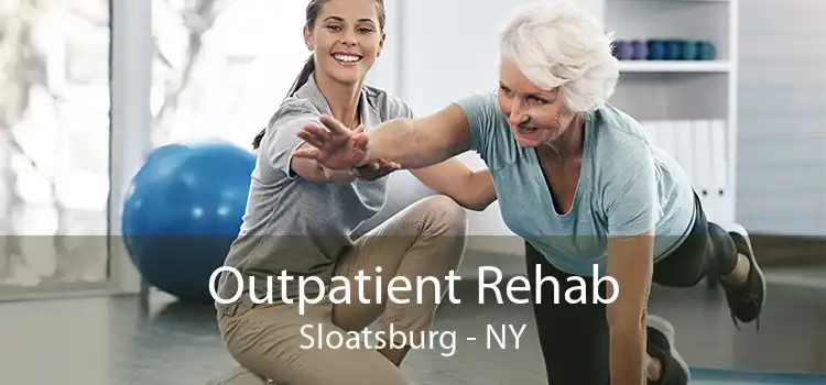 Outpatient Rehab Sloatsburg - NY