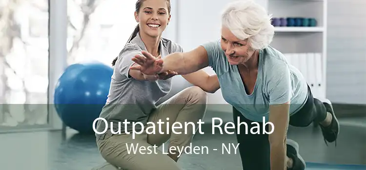 Outpatient Rehab West Leyden - NY