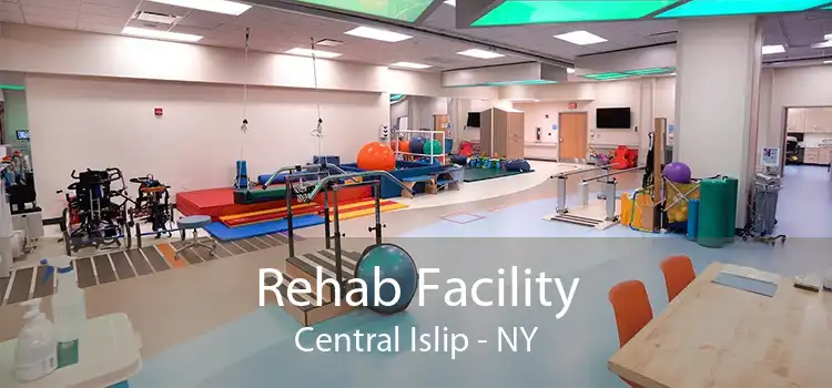 Rehab Facility Central Islip - NY