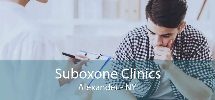 Suboxone Clinics Alexander - NY