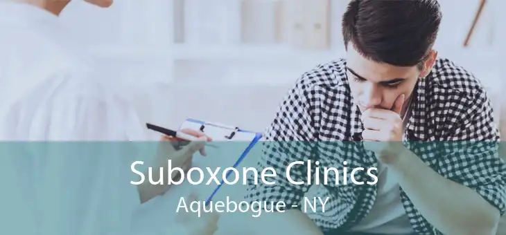 Suboxone Clinics Aquebogue - NY