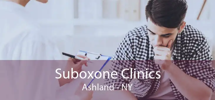 Suboxone Clinics Ashland - NY