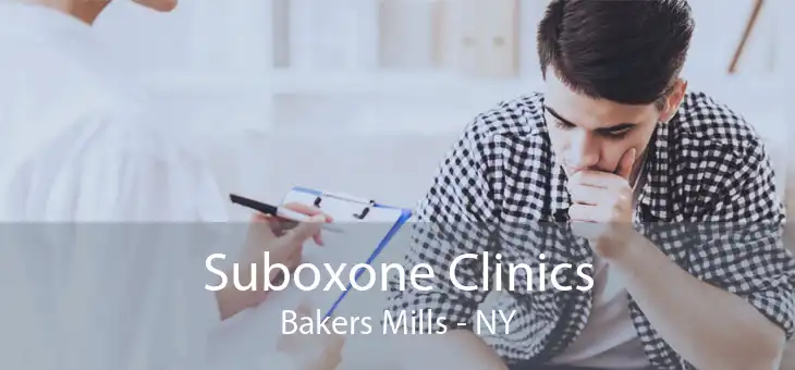 Suboxone Clinics Bakers Mills - NY