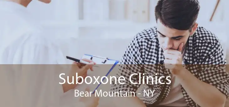 Suboxone Clinics Bear Mountain - NY