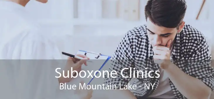 Suboxone Clinics Blue Mountain Lake - NY