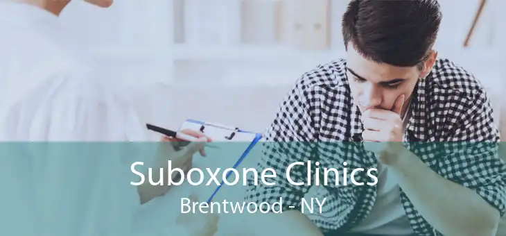 Suboxone Clinics Brentwood - NY