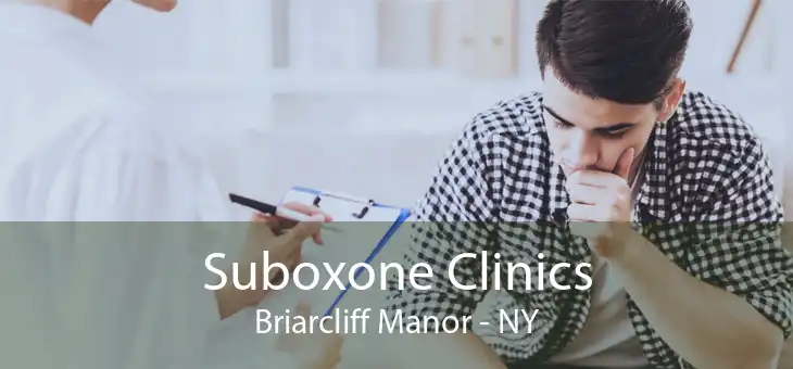 Suboxone Clinics Briarcliff Manor - NY