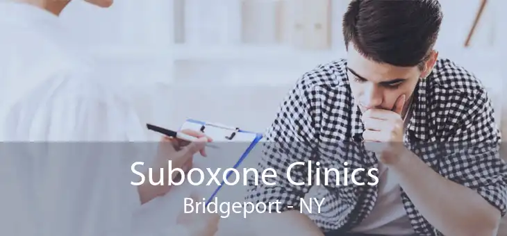 Suboxone Clinics Bridgeport - NY