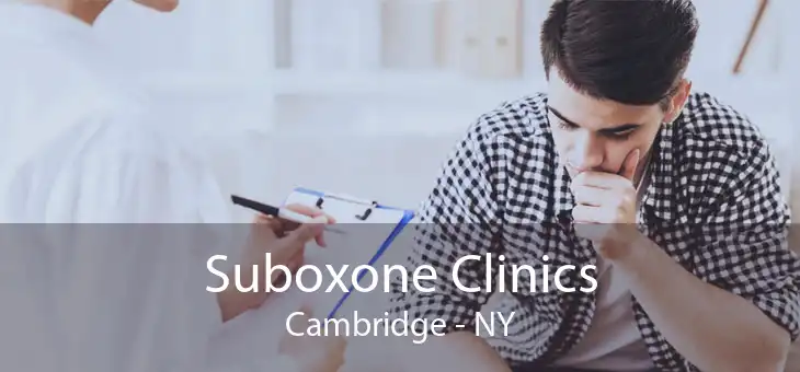 Suboxone Clinics Cambridge - NY