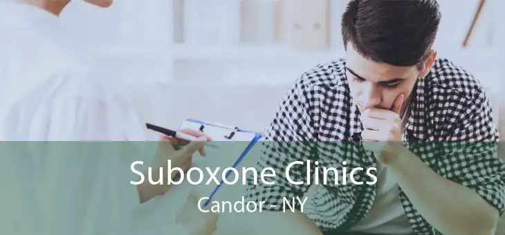 Suboxone Clinics Candor - NY
