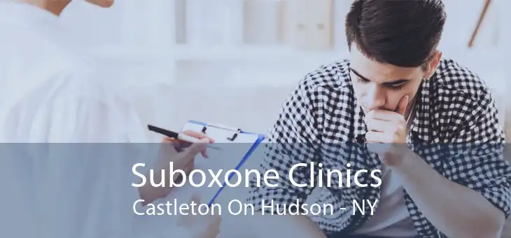 Suboxone Clinics Castleton On Hudson - NY