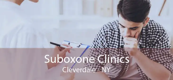 Suboxone Clinics Cleverdale - NY