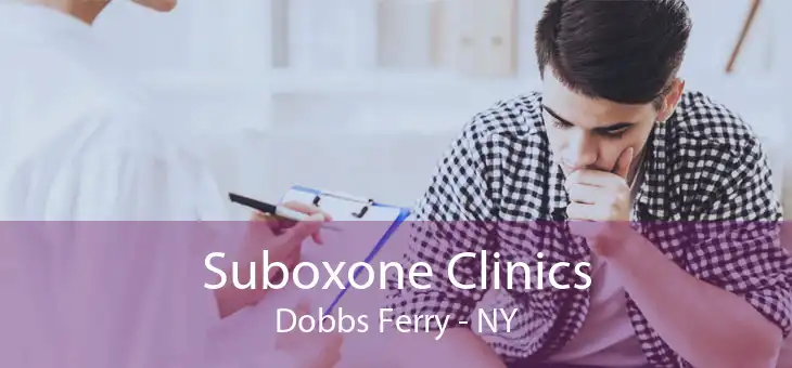Suboxone Clinics Dobbs Ferry - NY