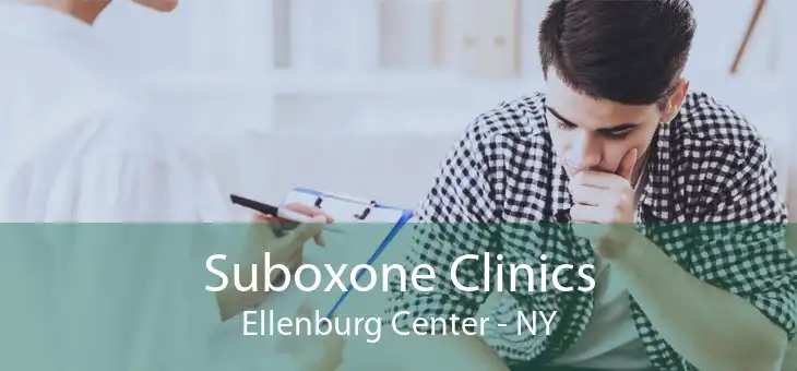 Suboxone Clinics Ellenburg Center - NY