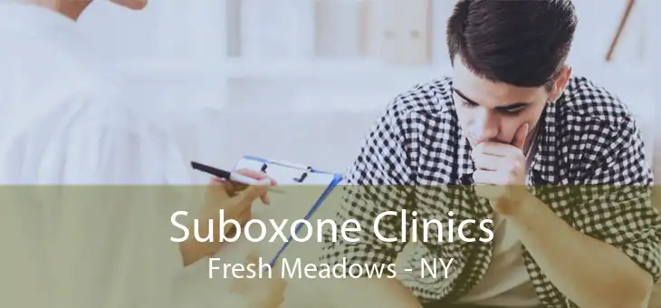Suboxone Clinics Fresh Meadows - NY