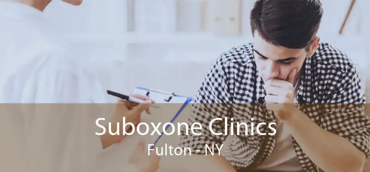 Suboxone Clinics Fulton - NY