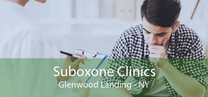 Suboxone Clinics Glenwood Landing - NY