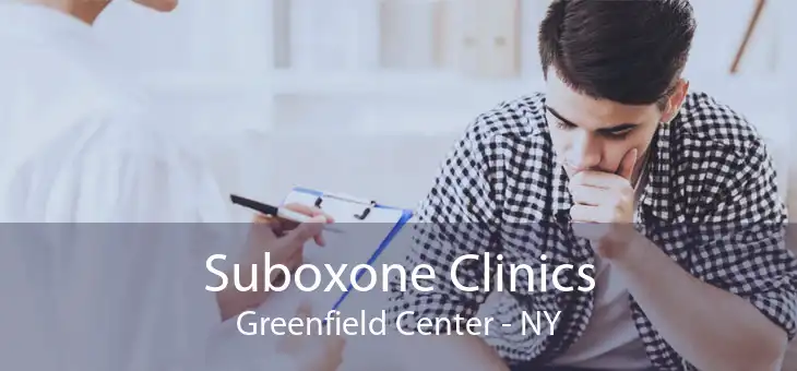Suboxone Clinics Greenfield Center - NY