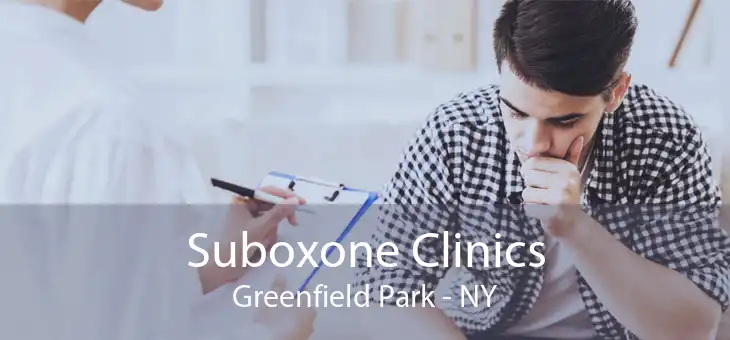 Suboxone Clinics Greenfield Park - NY