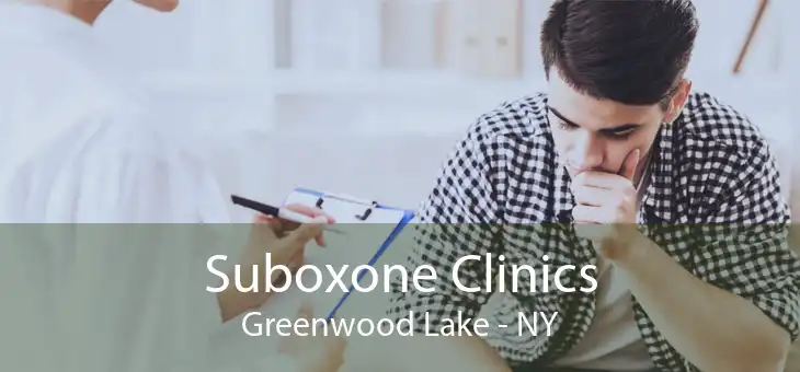 Suboxone Clinics Greenwood Lake - NY