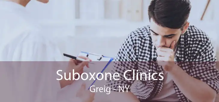Suboxone Clinics Greig - NY