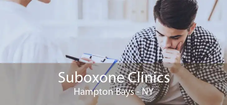 Suboxone Clinics Hampton Bays - NY
