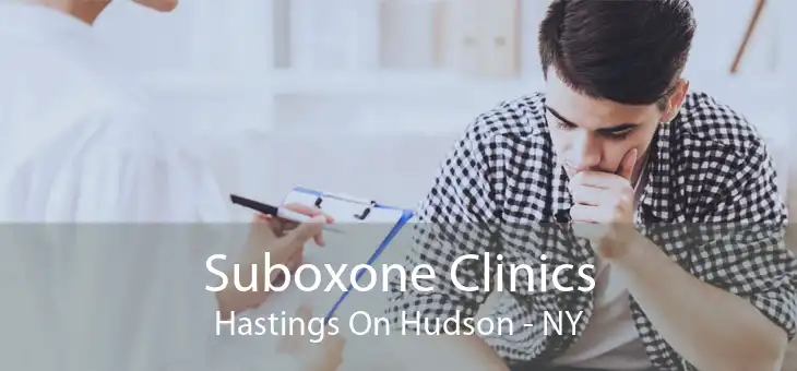 Suboxone Clinics Hastings On Hudson - NY