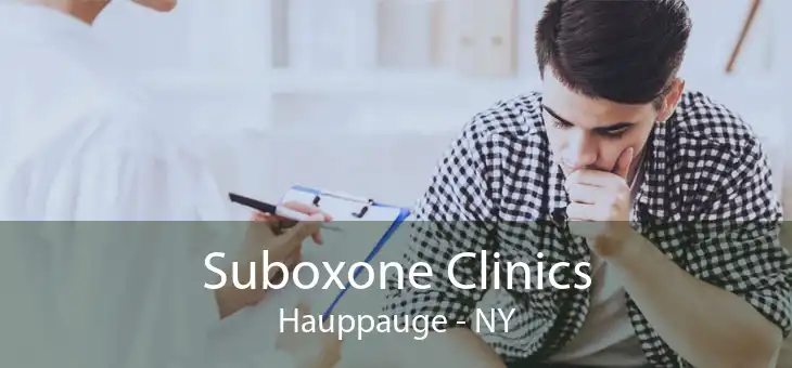 Suboxone Clinics Hauppauge - NY