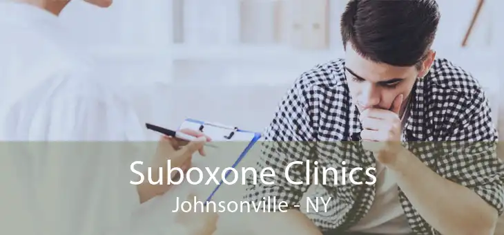 Suboxone Clinics Johnsonville - NY