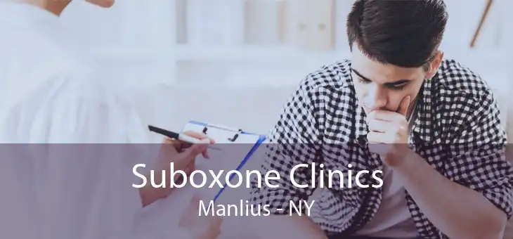 Suboxone Clinics Manlius - NY
