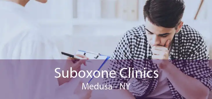 Suboxone Clinics Medusa - NY