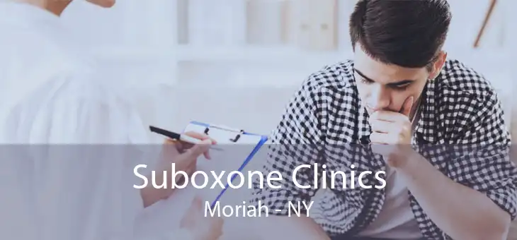 Suboxone Clinics Moriah - NY