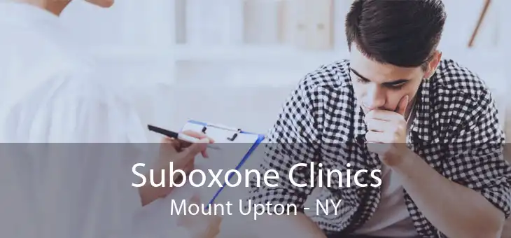 Suboxone Clinics Mount Upton - NY