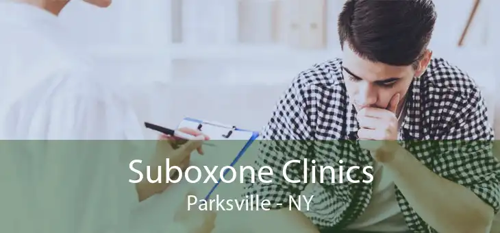 Suboxone Clinics Parksville - NY