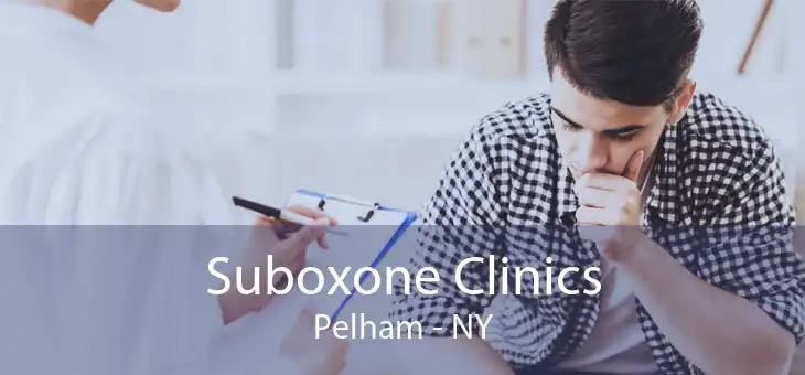 Suboxone Clinics Pelham - NY