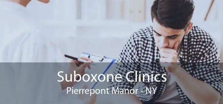 Suboxone Clinics Pierrepont Manor - NY