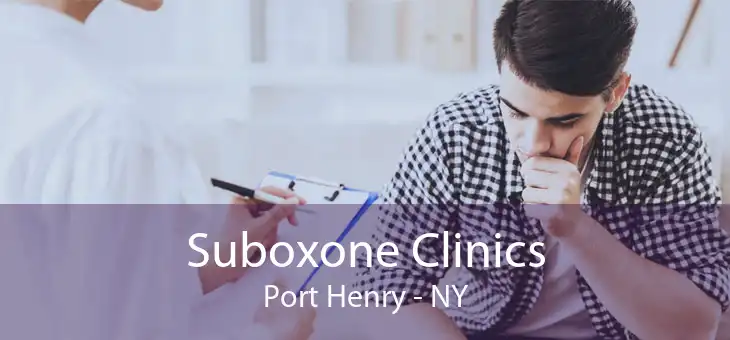 Suboxone Clinics Port Henry - NY