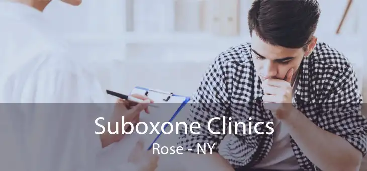 Suboxone Clinics Rose - NY