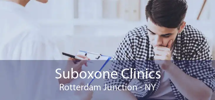 Suboxone Clinics Rotterdam Junction - NY