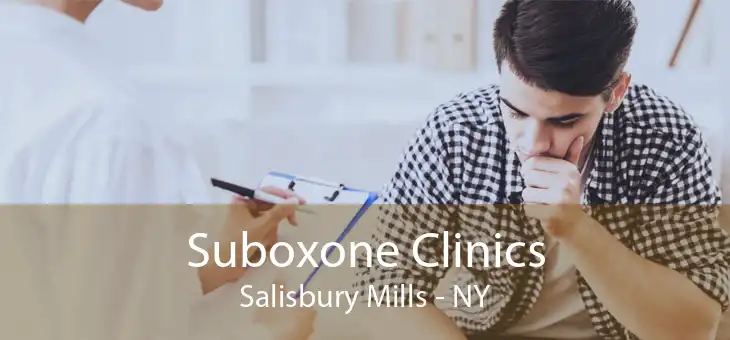 Suboxone Clinics Salisbury Mills - NY