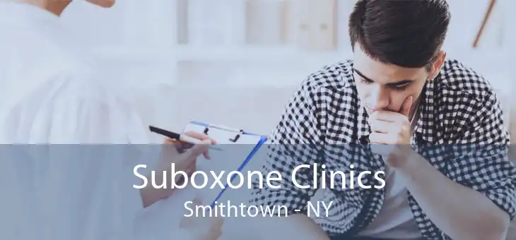 Suboxone Clinics Smithtown - NY