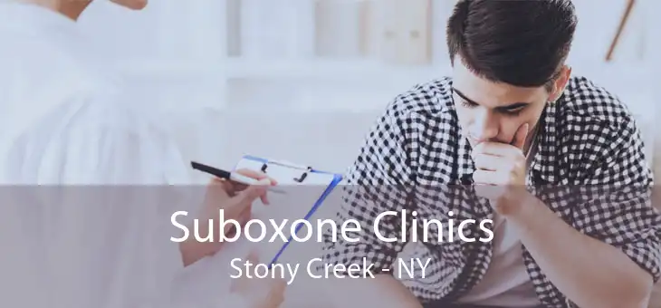 Suboxone Clinics Stony Creek - NY