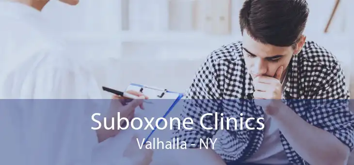Suboxone Clinics Valhalla - NY