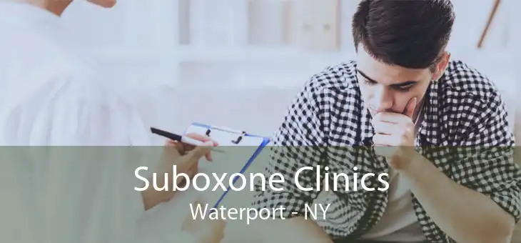 Suboxone Clinics Waterport - NY